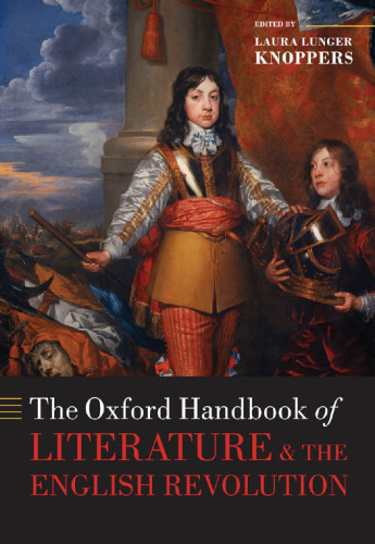 The Oxford Handbook of Literature and the English Revolution