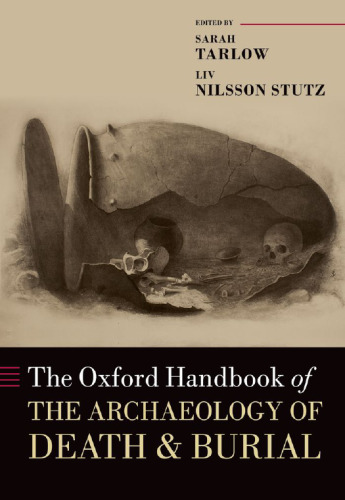 The Oxford Handbook of the Archaeology of Death and Burial