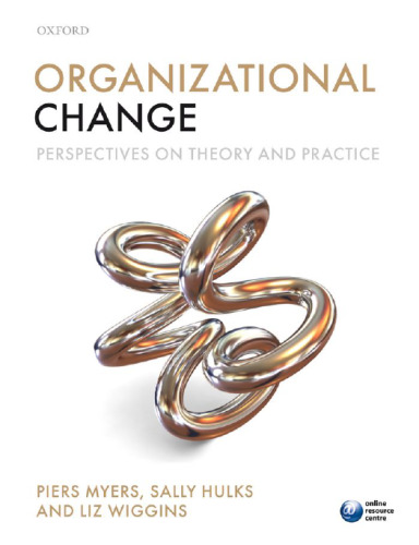 Organizational Change Perspectives on Theory and Practice
