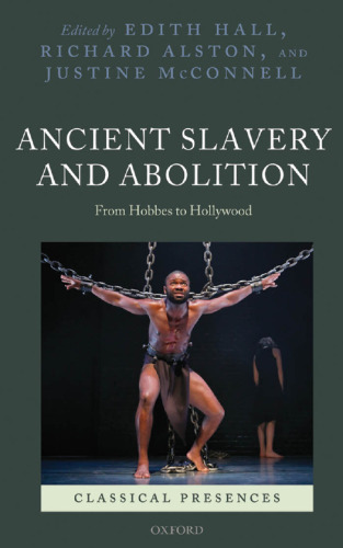 Ancient Slavery and Abolition: From Hobbes to Hollywood