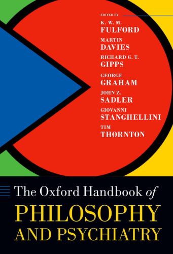 The Oxford Handbook of Philosophy and Psychiatry