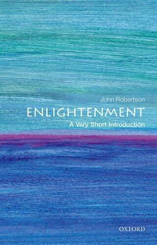 The Enlightenment: A Very Short Introduction (Very Short Introductions)