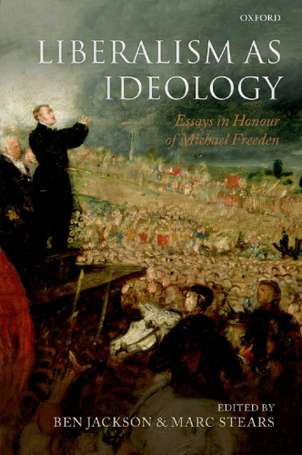 Liberalism As Ideology: Essays in Honour of Michael Freeden
