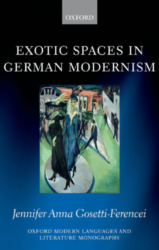 Exotic Spaces in German Modernism