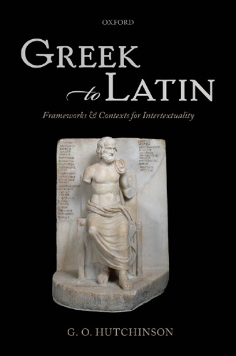 Greek to Latin: Frameworks and Contexts for Intertextuality