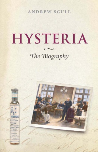 Hysteria : the disturbing history