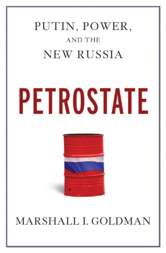 Petrostate: Putin, power, and the new Russia