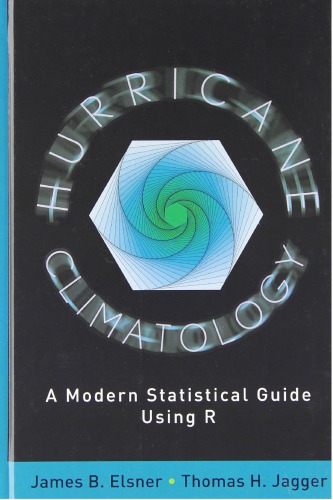 Hurricane Climatology: A Modern Statistical Guide Using R