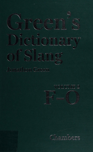 Green's dictionary of slang. Volume 2 F-O