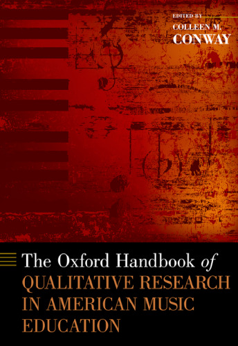 The Oxford Handbook of Qualitative Research in American Music Education