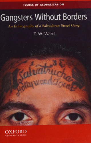 Gangsters Without Borders: An Ethnography of a Salvadoran Street Gang