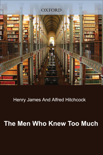The Men Who Knew Too Much Henry James and Alfred Hitchcock