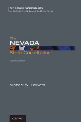 The Nevada State Constitution (Oxford Commentaries on the State Constitutions of the United States)