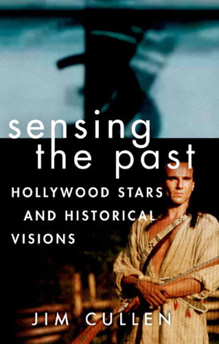 Sensing the Past: Hollywood Stars and Historical Visions
