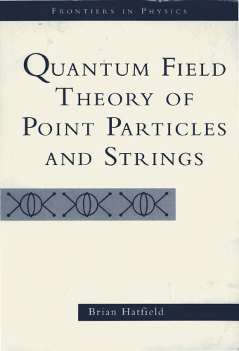 Quantum Field Theory of Particles and Strings