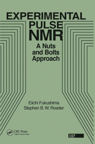 Experimental pulse NMR : a nuts and bolts approach