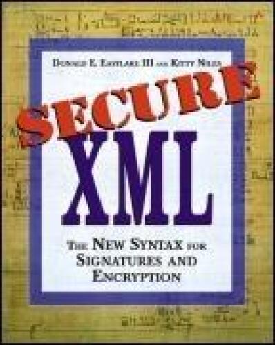 Secure XML: The New Syntax for Signatures and Encryption