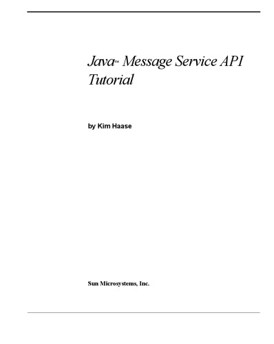 Java Message Service API Tutorial and Reference