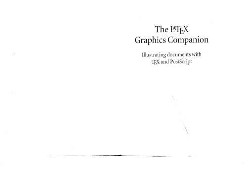 The LaTeX Graphics Companion: Illustrating Documents with TeX and Postscript(R)