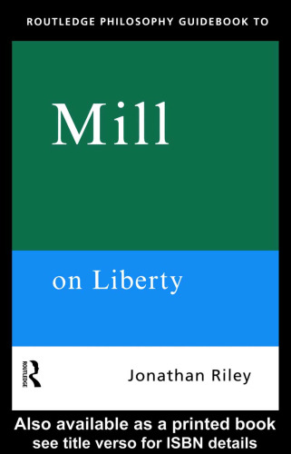 Routledge Philosophy Guidebook to Mill on Liberty
