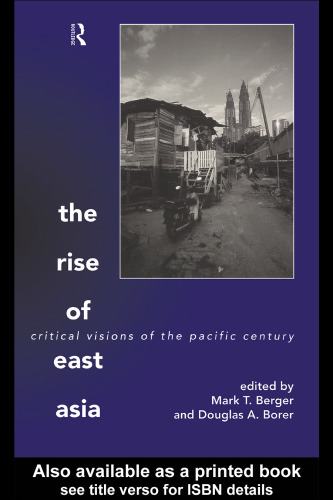The Rise of East Asia: Critical Visions of the Pacific Century