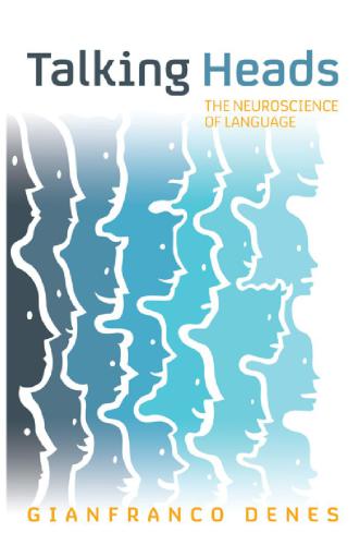 Talking HeadsThe neuroscience of language