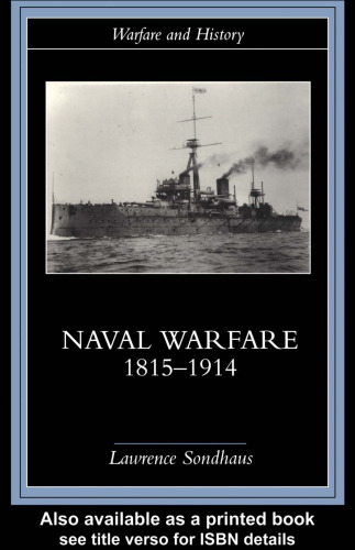 Naval Warfare 1815-1914, Warefare and History