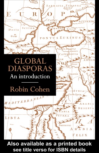 Global Diasporas: An Introduction (Global Diasporas S.)