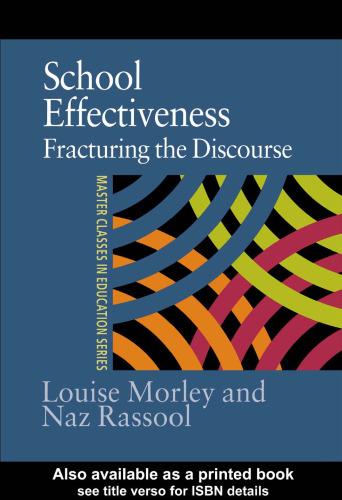 School Effectiveness: Fracturing the Discourse (Master Classes in Education Series)