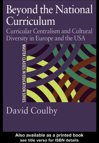 Beyond the National Curriculum: Curricular Centralism and Cultural Diversity in Europe and the USA