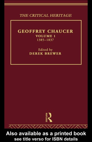 Geoffrey Chaucer: The Volume 1 1385-1837