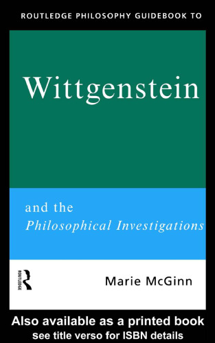 Routledge Philosophy Guidebook to Wittgenstein and the Philosophical Investigations