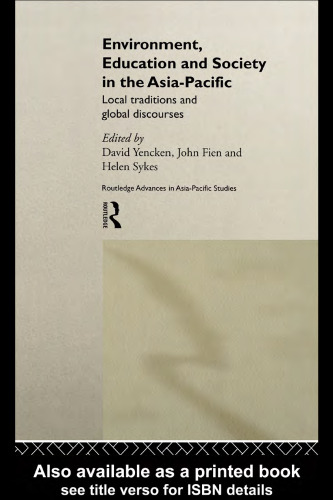 Environment, Education and Society in the Asia-Pacific: Local Traditions and Global Discourses