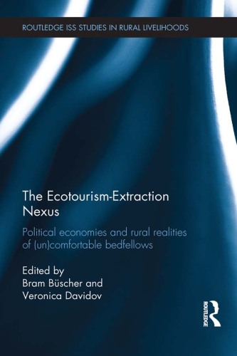 The Ecotourism-Extraction Nexus: Political Economies and Rural Realities of (un)Comfortable Bedfellows