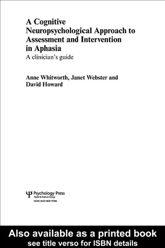 A Cognitive Neuropsychological Approach to Assessment and Intervention in Aphasia: A Clinician's Guide