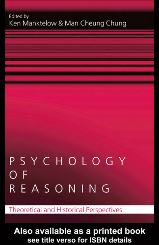 Psychology of Reasoning: Theoretical and Historical Perspectives