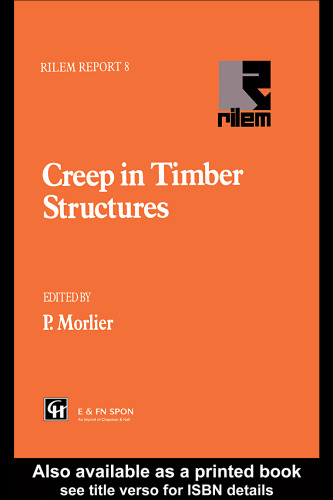 Creep in timber structures : report of RILEM Technical Committee 112-TSC