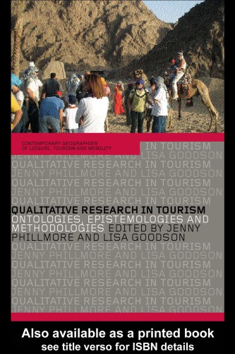 Qualitative research in tourism : ontologies, epistemologies and methodologies