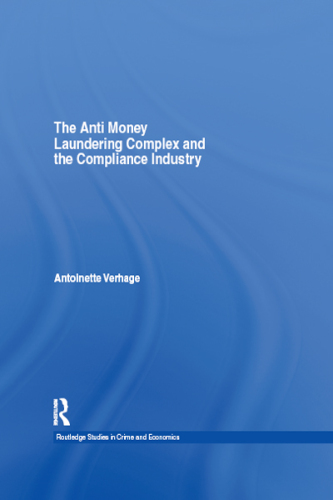 The Anti Money Laundering Complex and the Compliance Industry