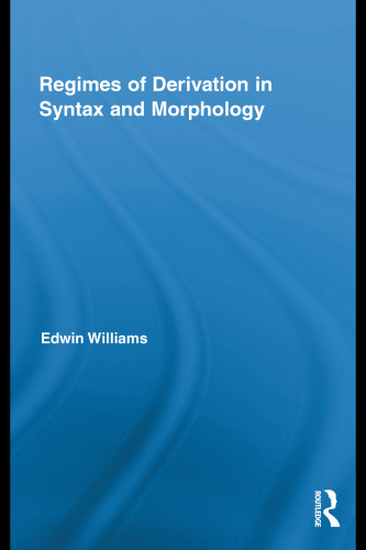 Regimes of derivation in syntax and morphology