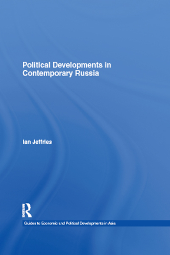 Political Developments in Contemporary Russia