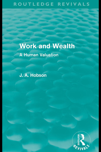 Work and Wealth (Routledge Revivals) : A Human Valuation