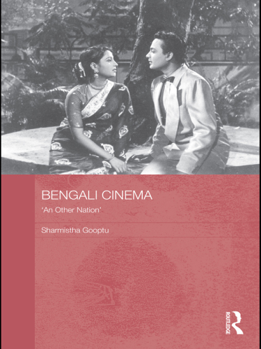 Bengali Cinema : 'an Other Nation'
