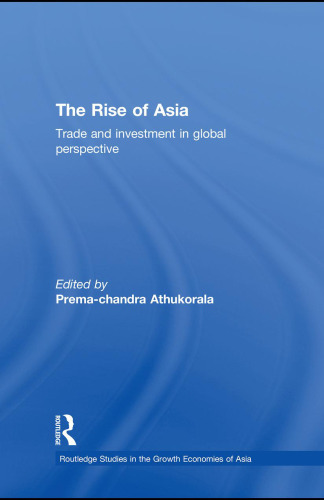 The Rise of Asia : Trade and Investment in Global Perspective