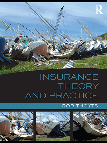 Insurance Theory and Practice : Theory and Practice