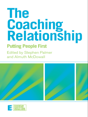 The Coaching Relationship : Putting People First