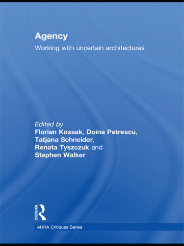 Agency: Working with Uncertain Architectures