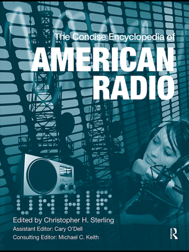 The Concise Encyclopedia of American Radio