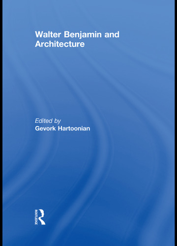Walter Benjamin and architecture