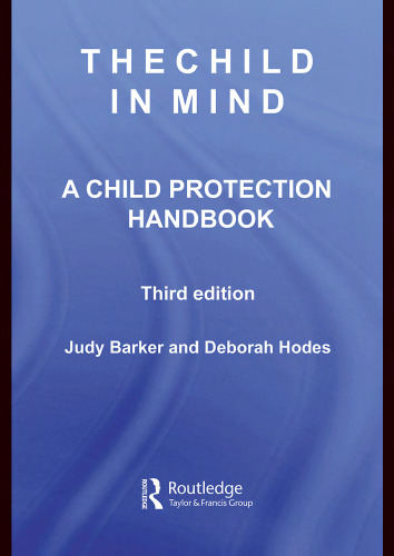 The Child in Mind: A Child Protection Handbook 3rd Edition